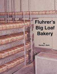 bokomslag Fluhrer's Big Loaf Bakery