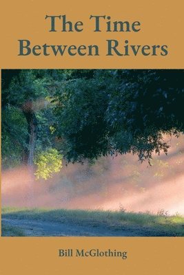 bokomslag Time Between Rivers