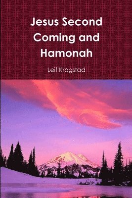 Jesus Second Coming and Hamonah