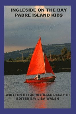 Jerry Delay III, Lisa Walsh - Ingleside on the Bay, Häftad
