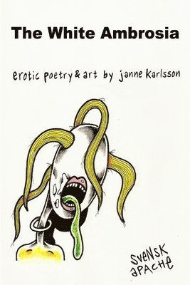 Janne Karlsson - White Ambrosia, Häftad