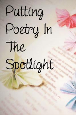 Putting Poetry In The Spotlight 1