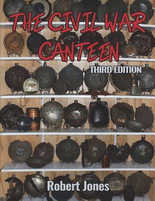 bokomslag The Civil War Canteen - Third Edition