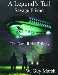 bokomslag Legend's Tail - Savage Friend - The Dark Rider Trilogy