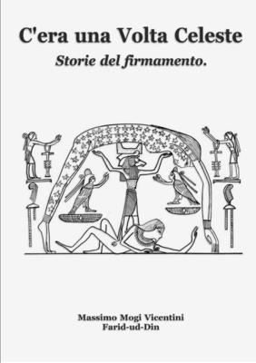 Massimo Mogi Vicentini Farid-Ud-Din, Massimo Mogi Vicentini Farid-ud-din - C'era una Volta Celeste, Häftad