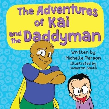 bokomslag Adventures of Kai and The Daddyman