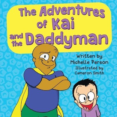 The Adventures of Kai and The Daddyman 1