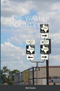 bokomslag The Waller County Line