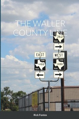 The Waller County Line 1