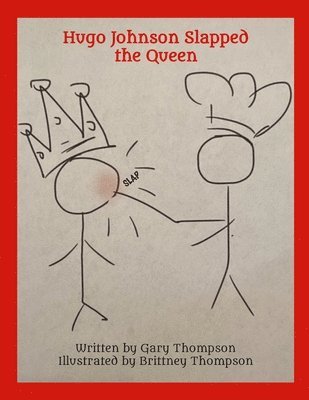 Gary Thompson - Hugo Johnson Slapped The Queen, Häftad