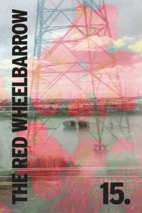 bokomslag The Rutherford Red Wheelbarrow 15