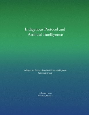 bokomslag Indigenous Protocol and Artificial Intelligence