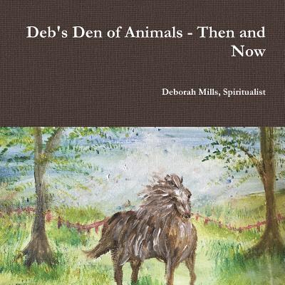 Deb's Den of Animals - Then and Now 1