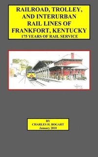bokomslag Frankfort Railroad (hard bound)