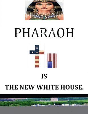 Nelson Norman - 'Pharoah' Is the New White House, Häftad