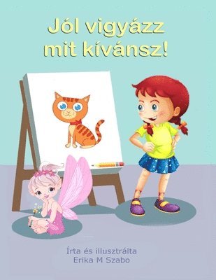 bokomslag Jól vigyázz mit kívánsz!