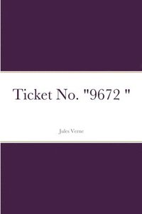 bokomslag Ticket No. "9672 "