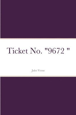 bokomslag Ticket No. "9672 "