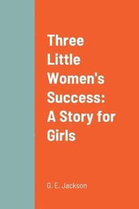 bokomslag Three Little Women's Success