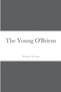 bokomslag The Young O'Briens
