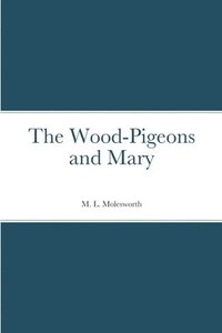 bokomslag The Wood-Pigeons and Mary