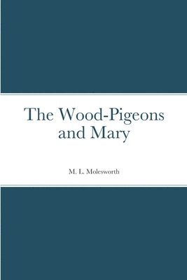 bokomslag Wood-Pigeons and Mary
