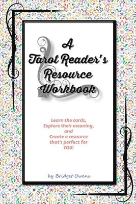 Bridget Owens - Tarot Reader's Resource Workbook, Häftad