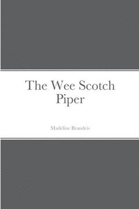 bokomslag The Wee Scotch Piper