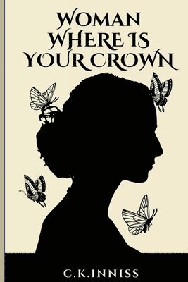Cynthia Inniss - Woman Where Is Your Crown, Häftad