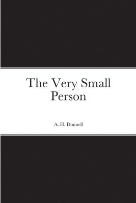 A H Donnell, A. H. Donnell - Very Small Person, Häftad