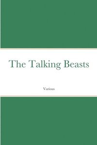 bokomslag The Talking Beasts