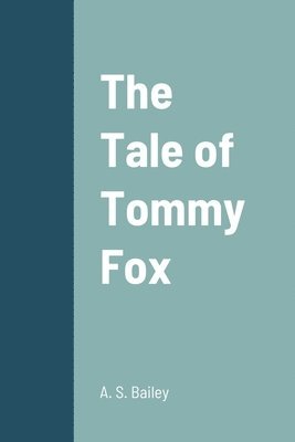 Tale of Tommy Fox