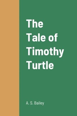 The Tale of Timothy Turtle 1