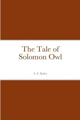 The Tale of Solomon Owl 1