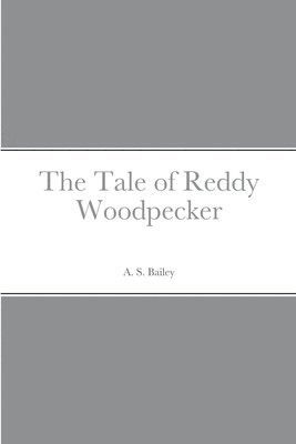 Tale of Reddy Woodpecker