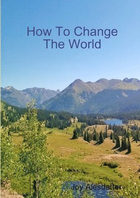 Joy Alesdatter - How To Change The World, Häftad