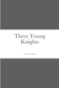 bokomslag Three Young Knights