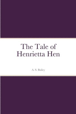 bokomslag The Tale of Henrietta Hen