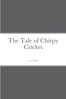 The Tale of Chirpy Cricket 1