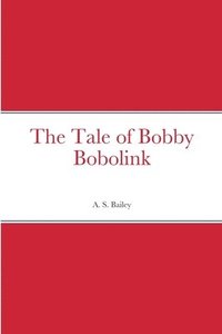bokomslag The Tale of Bobby Bobolink