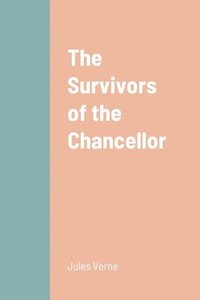 bokomslag Survivors of the Chancellor