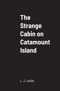 bokomslag Strange Cabin on Catamount Island