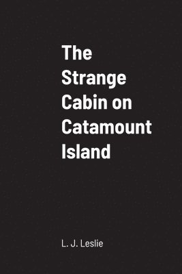 bokomslag Strange Cabin on Catamount Island