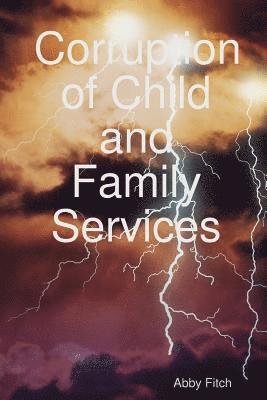 Corruption of Child and Family Services 1