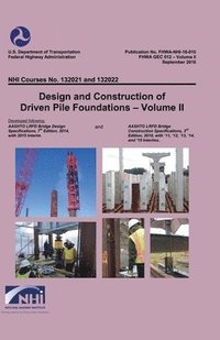bokomslag Design and Construction of Driven Pile Foundations Volume II
