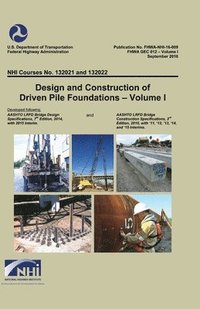 bokomslag Design and Construction of Driven Pile Foundations Volume I