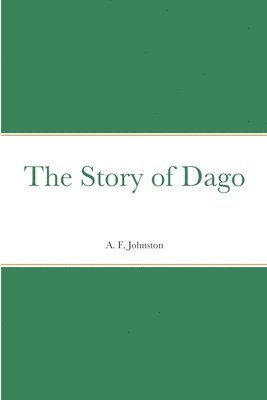 bokomslag The Story of Dago