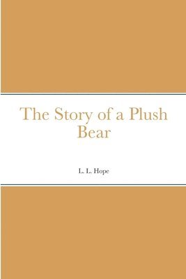 L L Hope, L. L. Hope - Story of a Plush Bear, Häftad
