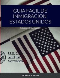 bokomslag Guia Facil de Inmigracion Estados Unidos