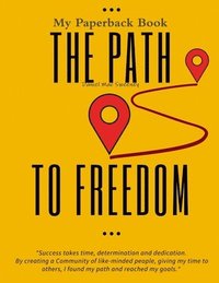bokomslag The Path To Freedom